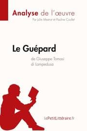Cover von Le Guépard de Giuseppe Tomasi di Lampedusa (Analyse de l'oeuvre)