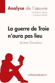 Cover von La guerre de Troie n'aura pas lieu de Jean Giraudoux (Analyse de l'oeuvre)