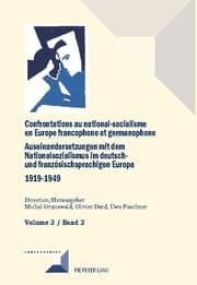 Cover von Confrontations au national-socialisme en Europe francophone et germanophone (1919-1949) / Auseinandersetzungen mit dem Nationalsozialismus im deutsch- und französischsprachigen Europa (1919-1949