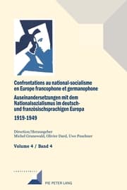 Cover von Confrontations au national-socialisme en Europe francophone et germanophone (1919-1949) / Auseinandersetzungen mit dem Nationalsozialismus im deutsch- und französischsprachigen Europa (1919-1949)