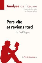 Cover von Pars vite et reviens tard de Fred Vargas (Analyse de l'oeuvre)