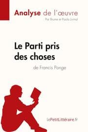 Cover von Le Parti pris des choses de Francis Ponge (Analyse de l'uvre)