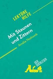 Cover von Mit Staunen und Zittern von Amélie Nothomb (Lektürehilfe)