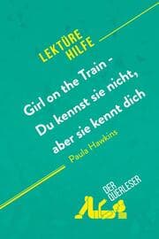 Cover von Girl on the Train - Du kennst sie nicht, aber sie kennt dich von Paula Hawkins (Lektürehilfe)