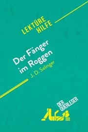 Cover von Der Fänger im Roggen von J. D. Salinger (Lektürehilfe)