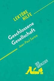 Cover von Geschlossene Gesellschaft von Jean-Paul Sartre (Lektürehilfe)