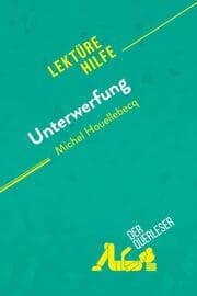 Cover von Unterwerfung von Michel Houellebecq (Lektürehilfe)