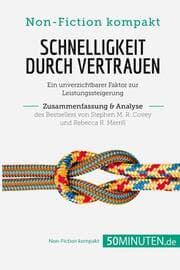 Cover von Schnelligkeit durch Vertrauen. Zusammenfassung & Analyse des Bestsellers von Stephen M. R. Covey und Rebecca R. Merrill
