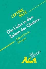 Cover von Die Liebe in den Zeiten der Cholera von Gabriel García Márquez (Lektürehilfe)