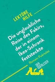 Cover von Die unglaubliche Reise des Fakirs, der in einem Ikea-Schrank feststeckte von Romain Puértolas (Lektürehilfe)