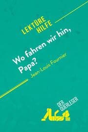 Cover von Wo fahren wir hin, Papa? von Jean-Louis Fournier (Lektürehilfe)
