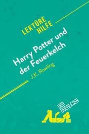 Cover von Harry Potter und der Feuerkelch von J .K. Rowling (Lektürehilfe)