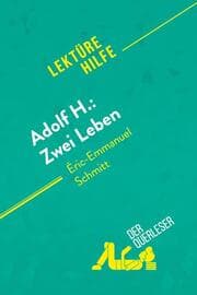 Cover von Adolf H.: Zwei Leben von Éric-Emmanuel Schmitt (Lektürehilfe)