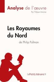 Cover von Les Royaumes du Nord de Philip Pullman (Analyse de l'oeuvre)