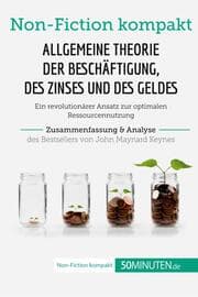 Cover von Allgemeine Theorie der Beschäftigung, des Zinses und des Geldes. Zusammenfassung & Analyse des Bestsellers von John Maynard Keynes