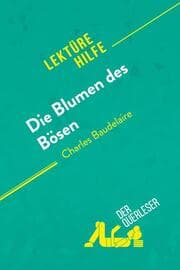 Cover von Die Blumen des Bösen von Charles Baudelaire (Lektürehilfe)