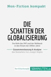 Cover von Die Schatten der Globalisierung. Zusammenfassung & Analyse des Bestsellers von Joseph Stiglitz