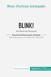 Cover von Blink! Zusammenfassung & Analyse des Bestsellers von Malcolm Gladwell