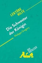 Cover von Die Schwester der Königin von Philippa Gregory (Lektürehilfe)