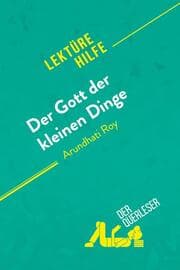 Cover von Der Gott der kleinen Dinge von Arundhati Roy (Lektürehilfe)