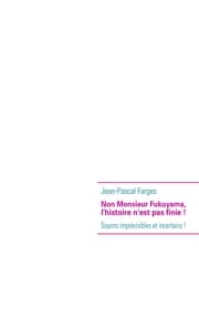 Cover von Non Monsieur Fukuyama, l'histoire n'est pas finie !