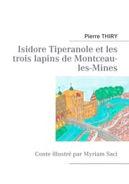 Cover von Isidore Tiperanole et les trois lapins de Montceau-les-Mines