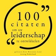 Cover von 100 Citaten om uw Leiderschap te ontwikkelen