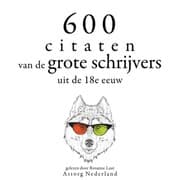 Cover von 600 citaten van de grote schrijvers uit de 18e eeuw