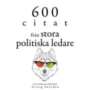 Cover von 600 citat från stora politiska ledare