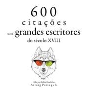 Cover von 600 citações de grandes escritores do século 18