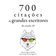 Cover von 700 citações de grandes escritores do século 19