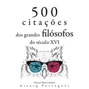 Cover von 500 citações de grandes filósofos do século 16