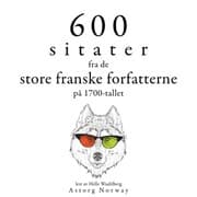 Cover von 600 sitater fra store franske forfattere fra 1700-tallet