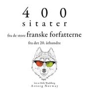 Cover von 400 sitater fra de store franske forfatterne fra det 20. århundre