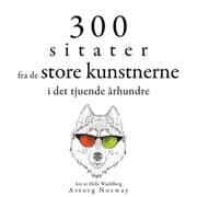 Cover von 300 sitater fra store artister fra 1800-tallet