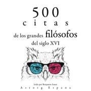 Cover von 500 citas de los grandes filósofos del siglo XVI
