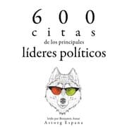 Cover von 600 citas de los principales líderes políticos