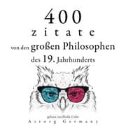 Cover von 400 Zitate von den großen Philosophen des 19. Jahrhunderts