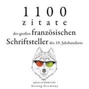 Cover von 1100 Zitate der großen französischen Schriftsteller des 19. Jahrhunderts