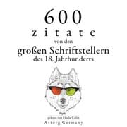 Cover von 600 Zitate von den großen Schriftstellern des 18. Jahrhunderts