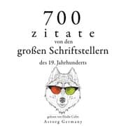 Cover von 700 Zitate von den großen Schriftstellern des 19. Jahrhunderts