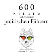 Cover von 600 Zitate von wichtigen politischen Führern
