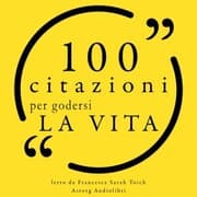 Cover von 100 Citazioni per godersi la vita