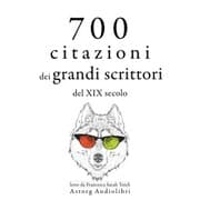 Cover von 700 citazioni dei grandi scrittori del XIX secolo