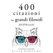 Cover von 400 citazioni dei grandi filosofi del XVII secolo