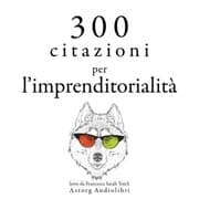 Cover von 300 citazioni per l'imprenditorialità