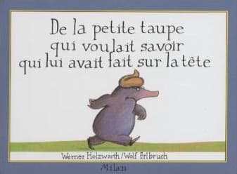 Cover von De la petite taupe qui voulait savoir qui lui avai
