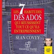 Cover von Les 7 habitudes des ados qui réussissent tout ce qu'ils entreprennent
