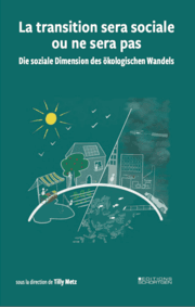 Cover von La transition sera sociale ou ne sera pas - Die soziale Dimension des ökologischen Wandels