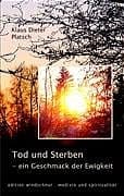 Cover von Tod und Sterben - ein Geschmack der Ewigkeit